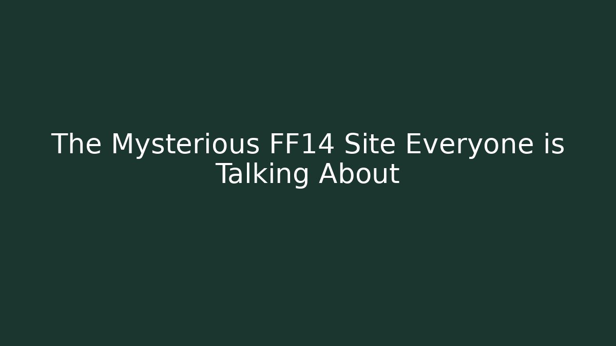 The Mysterious FF14 Site Everyone is Talking About