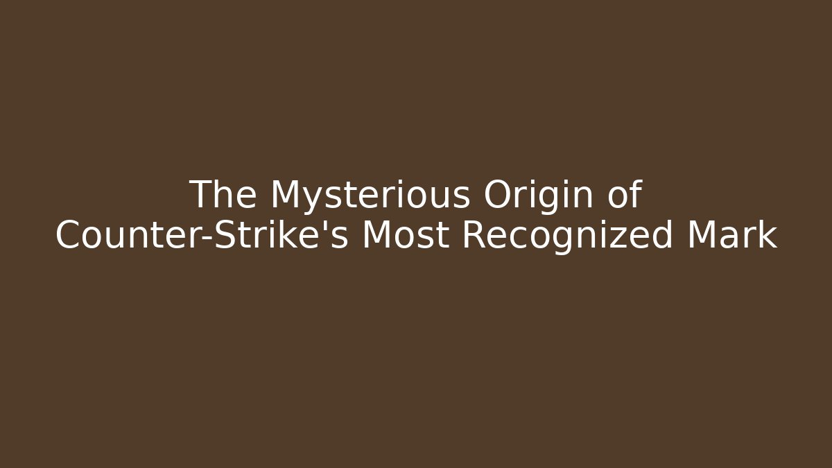 The Mysterious Origin of Counter-Strike's Most Recognized Mark