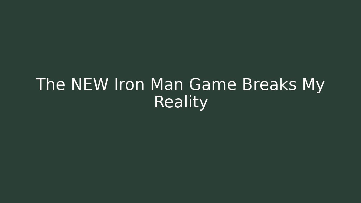 The NEW Iron Man Game Breaks My Reality - Critter Realm