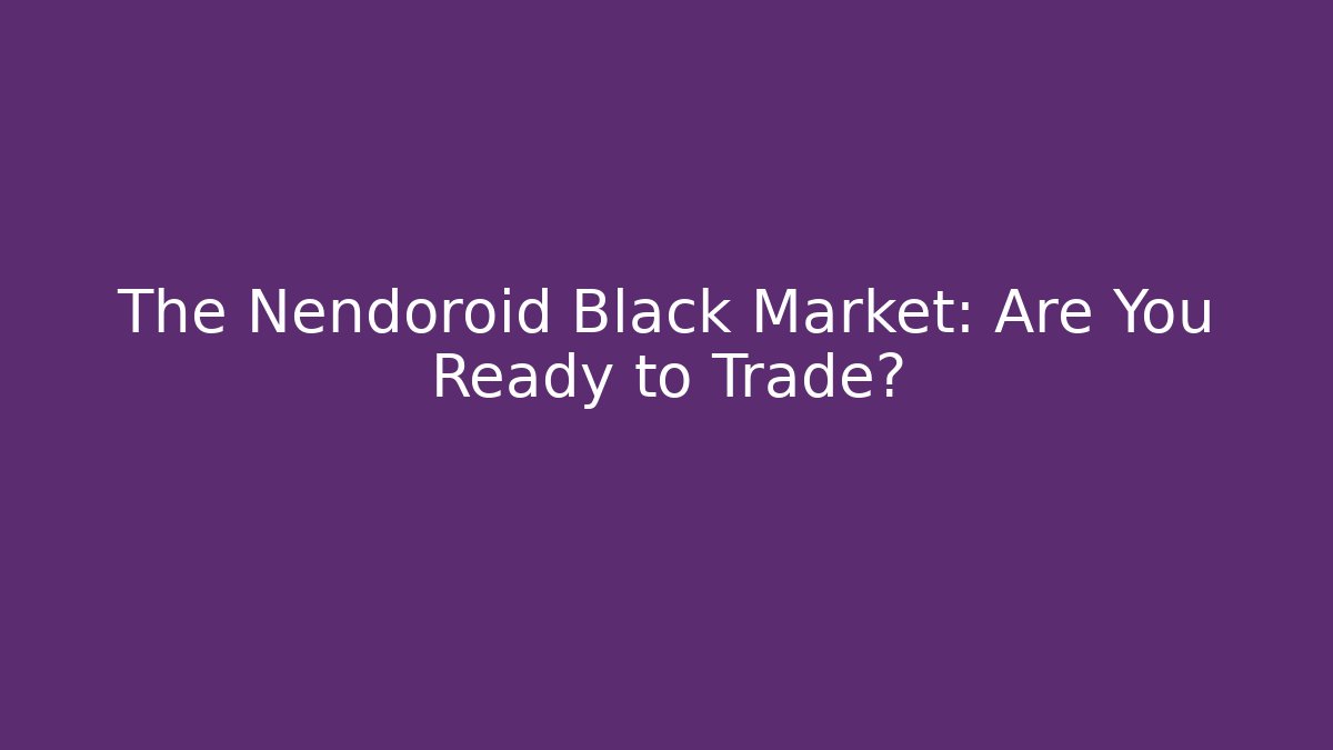 The Nendoroid Black Market: Are You Ready to Trade?