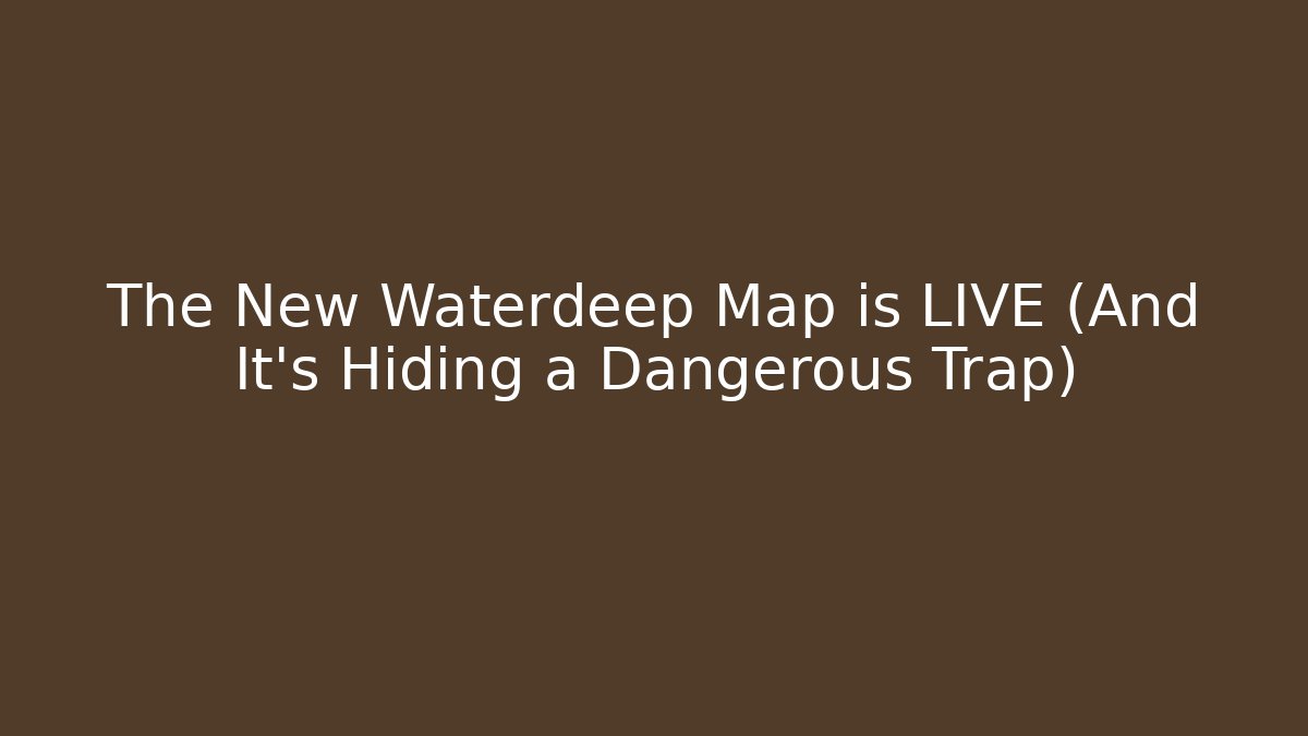 The New Waterdeep Map is LIVE (And It's Hiding a Dangerous Trap) - Critter Realm