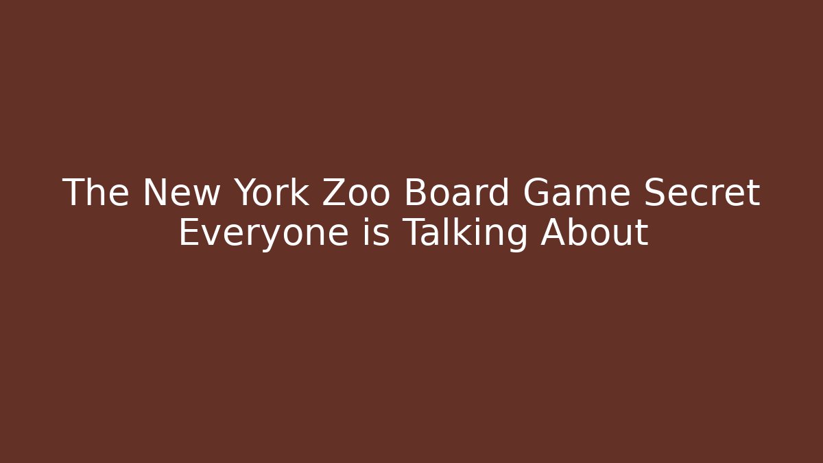 The New York Zoo Board Game Secret Everyone is Talking About
