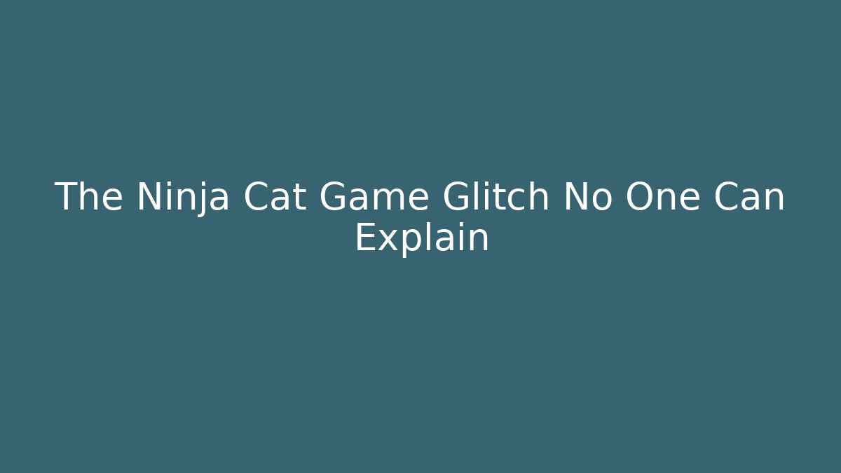 The Ninja Cat Game Glitch No One Can Explain - Critter Realm