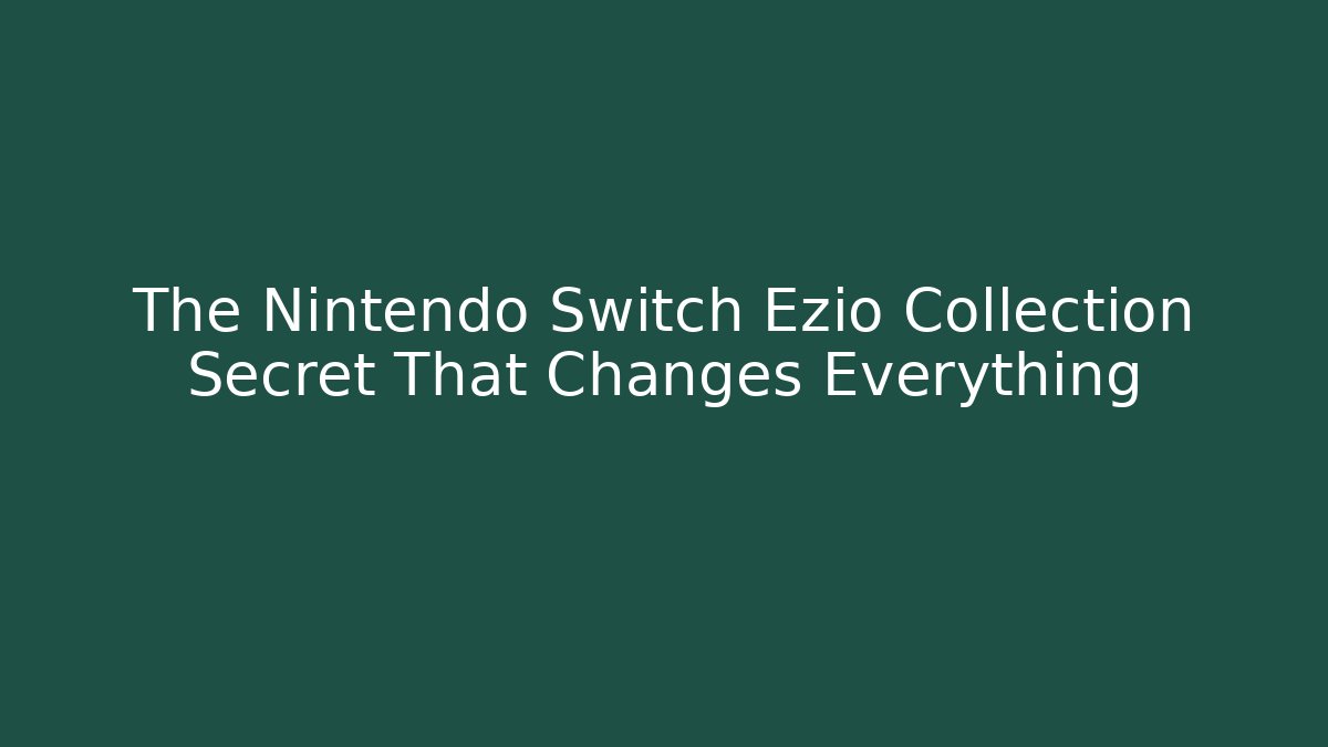The Nintendo Switch Ezio Collection Secret That Changes Everything