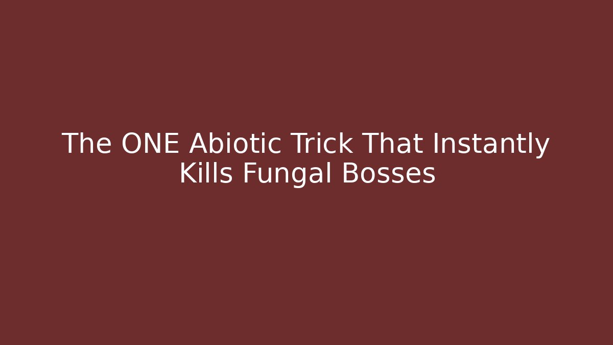 The ONE Abiotic Trick That Instantly Kills Fungal Bosses - Critter Realm