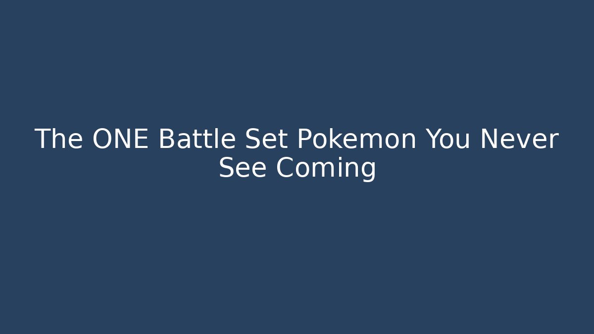 The ONE Battle Set Pokémon You Never See Coming - Critter Realm