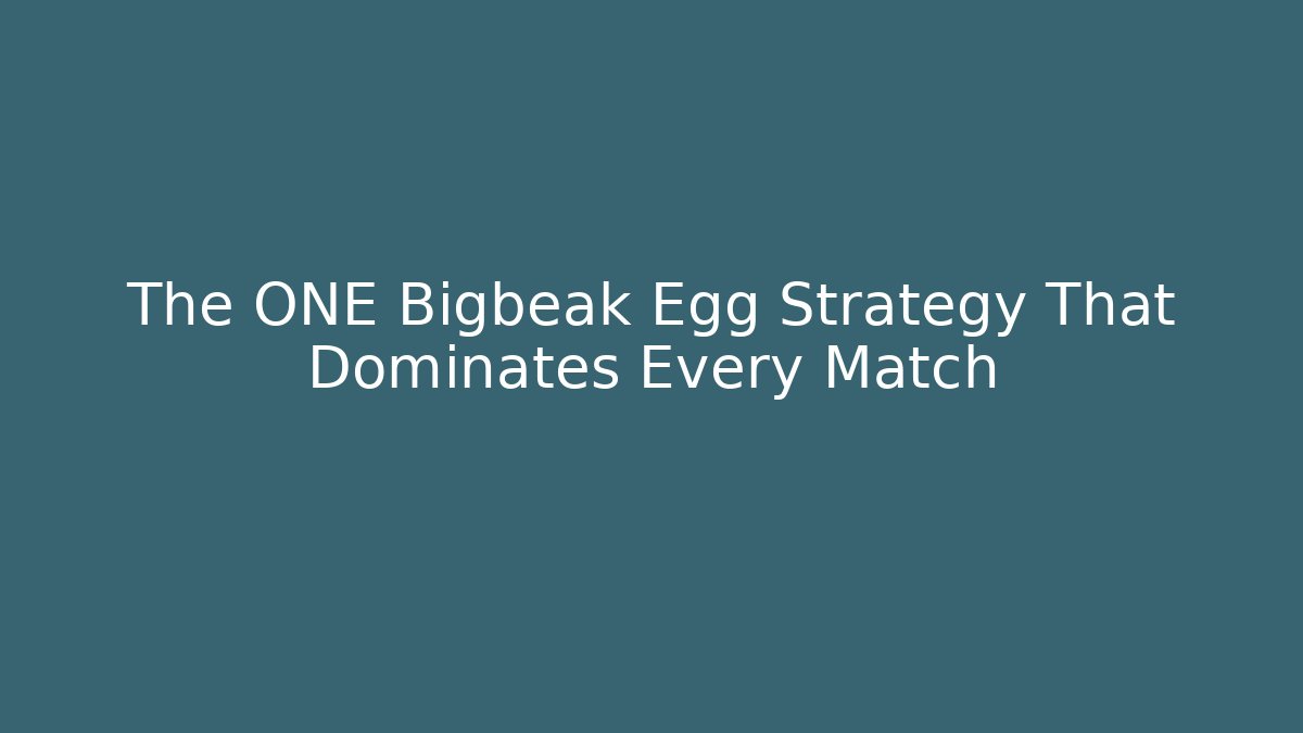 The ONE Bigbeak Egg Strategy That Dominates Every Match