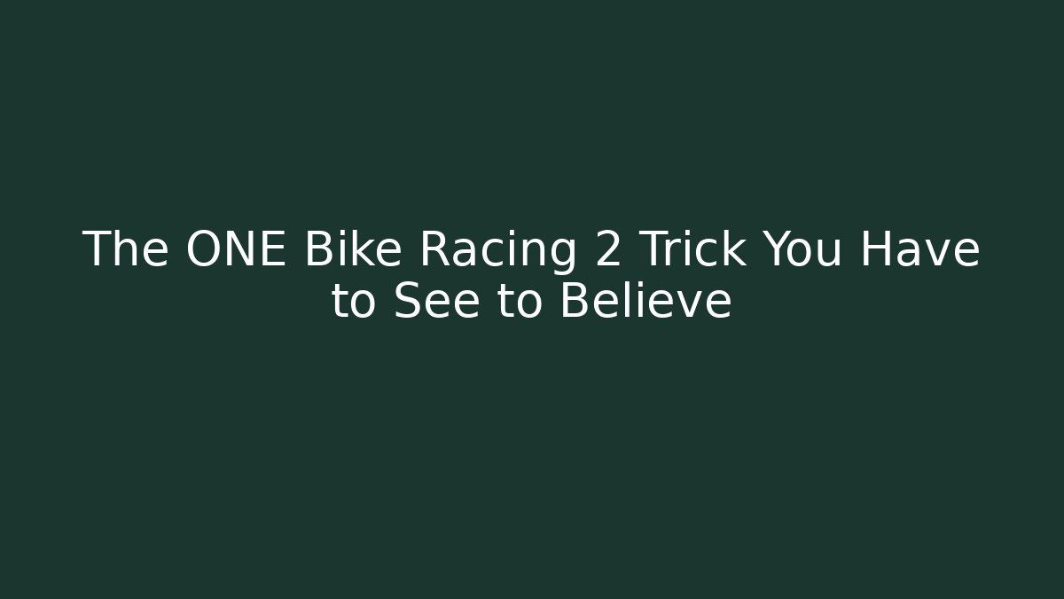 The ONE Bike Racing 2 Trick You Have to See to Believe