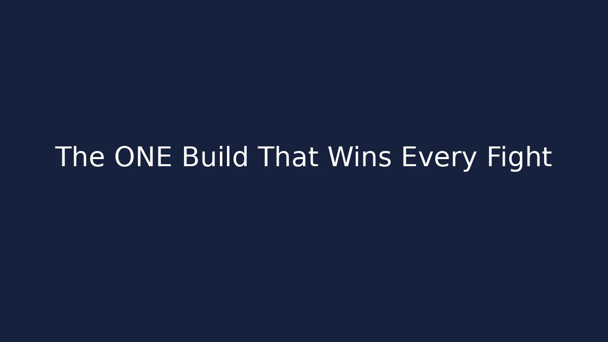 The ONE Build That Wins Every Fight