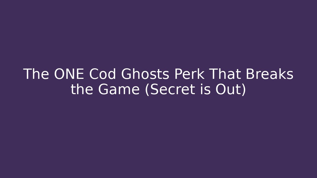 The ONE Cod Ghosts Perk That Breaks the Game (Secret is Out) - Critter Realm