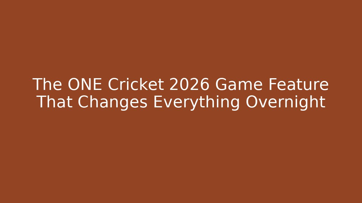 The ONE Cricket 2026 Game Feature That Changes Everything Overnight - Critter Realm