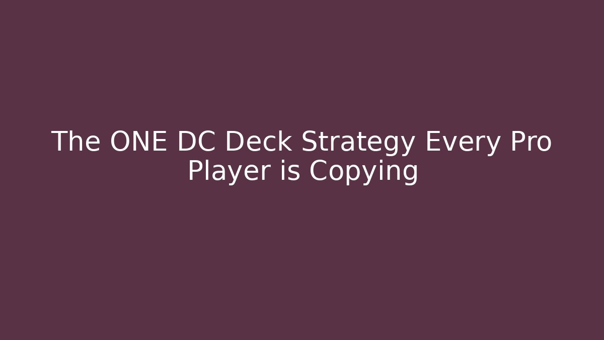 The ONE DC Deck Strategy Every Pro Player is Copying - Critter Realm