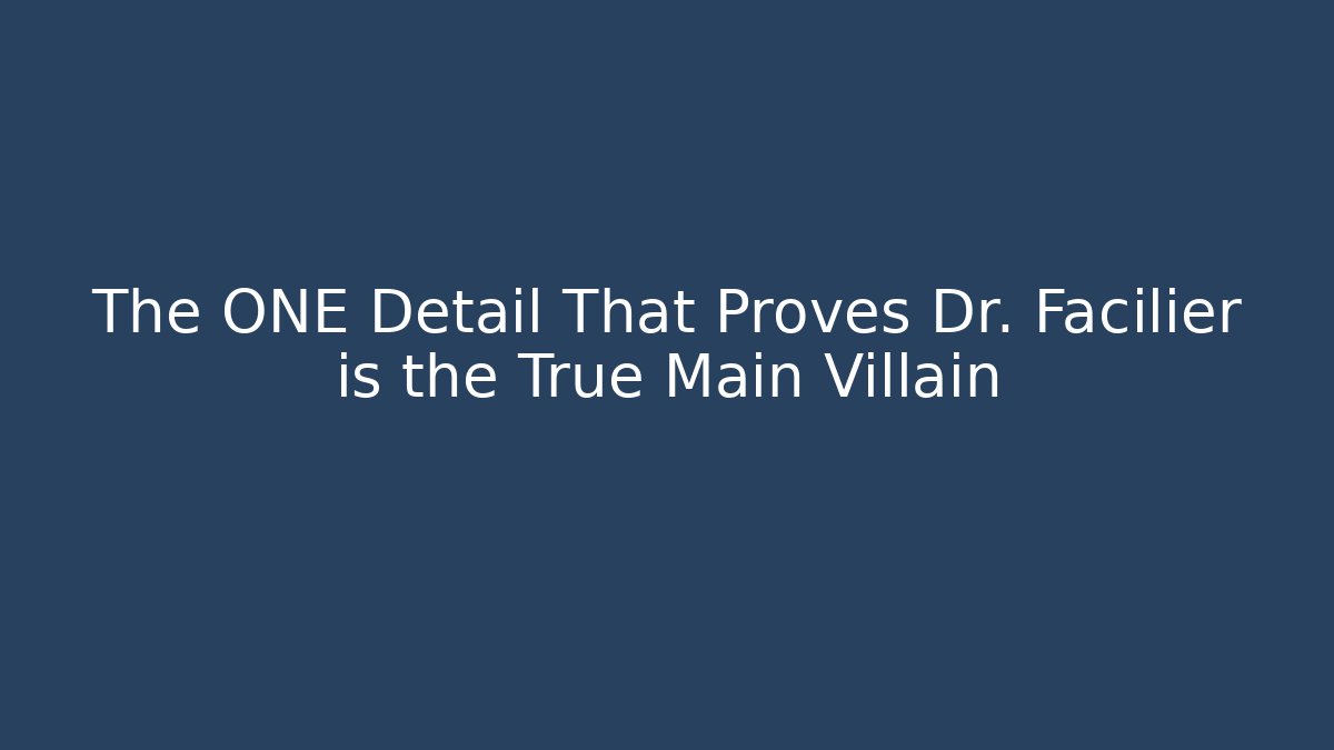 The ONE Detail That Proves Dr. Facilier is the True Main Villain