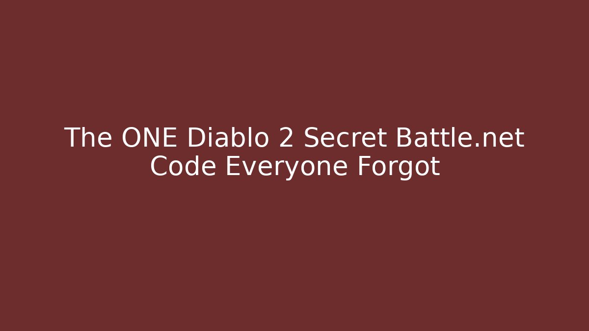 The ONE Diablo 2 Secret Battle.net Code Everyone Forgot