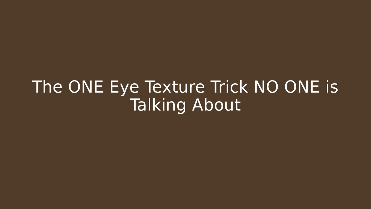 The ONE Eye Texture Trick NO ONE is Talking About - Critter Realm