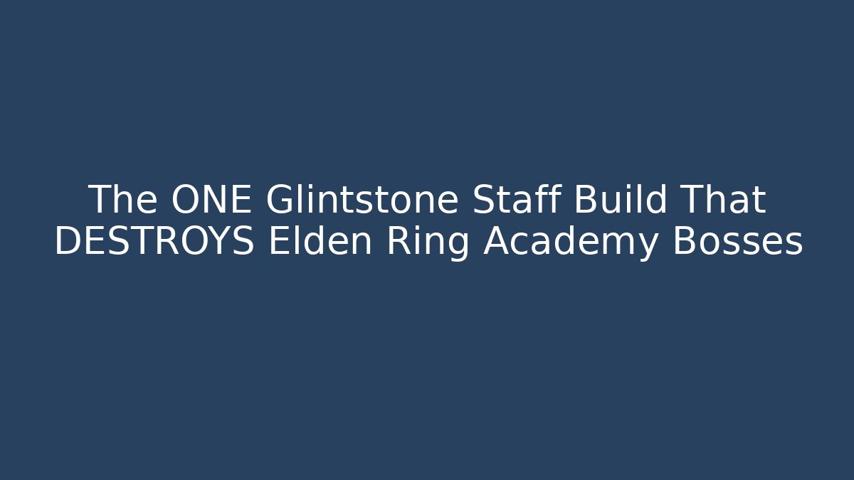 The ONE Glintstone Staff Build That DESTROYS Elden Ring Academy Bosses - Critter Realm