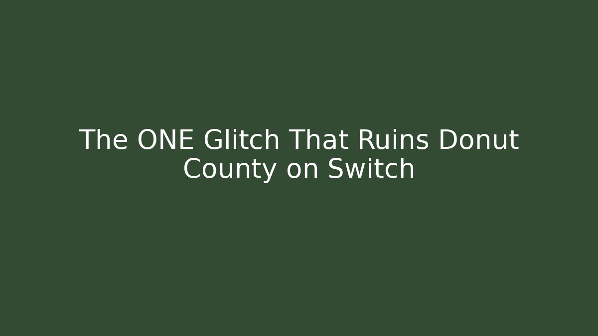 The ONE Glitch That Ruins Donut County on Switch