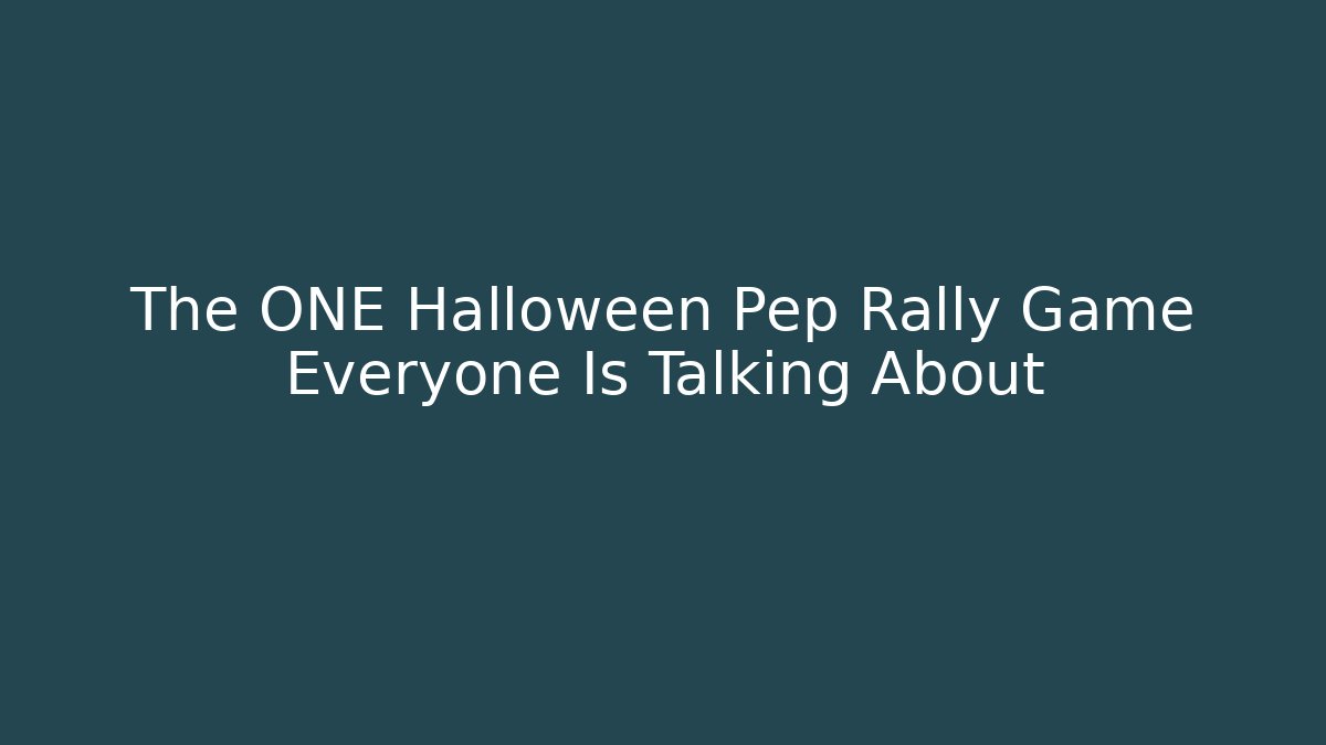 The ONE Halloween Pep Rally Game Everyone Is Talking About