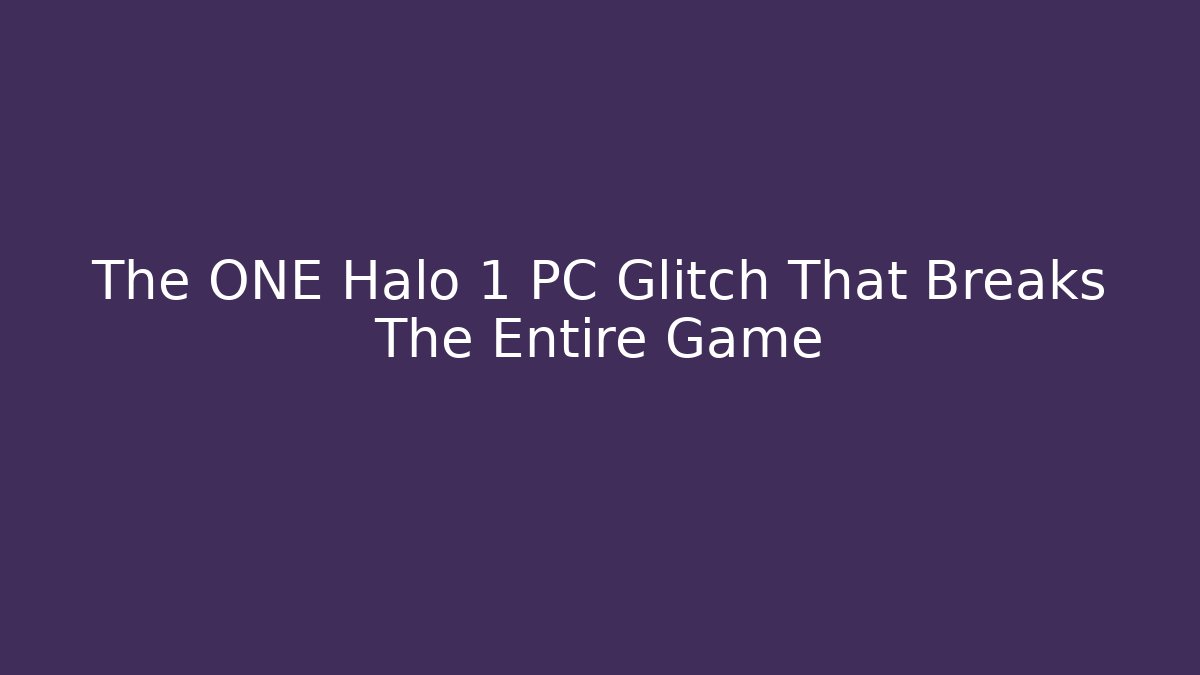 The ONE Halo 1 PC Glitch That Breaks The Entire Game