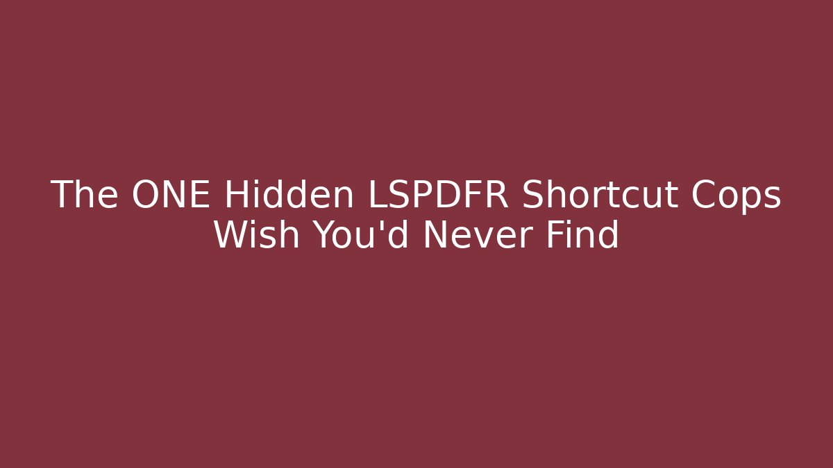 The ONE Hidden LSPDFR Shortcut Cops Wish You'd Never Find