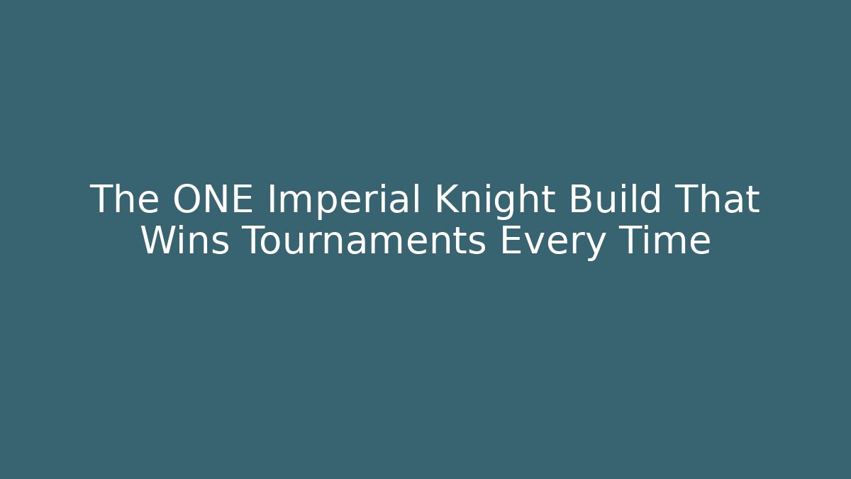The ONE Imperial Knight Build That Wins Tournaments Every Time