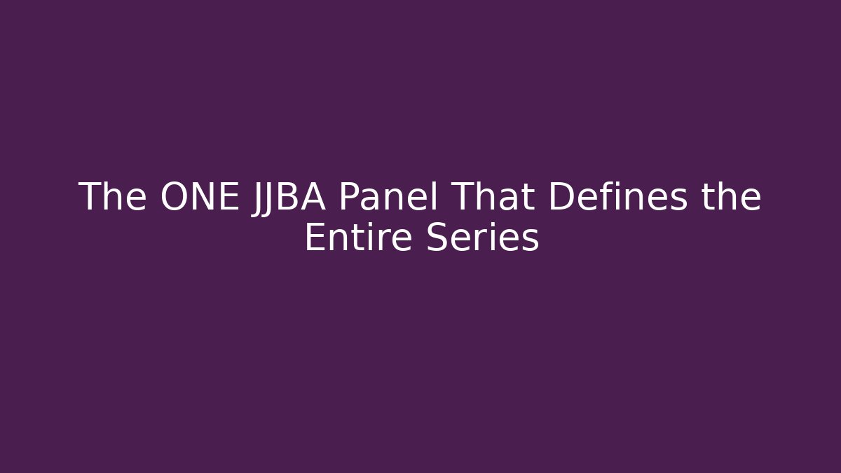 The ONE JJBA Panel That Defines the Entire Series