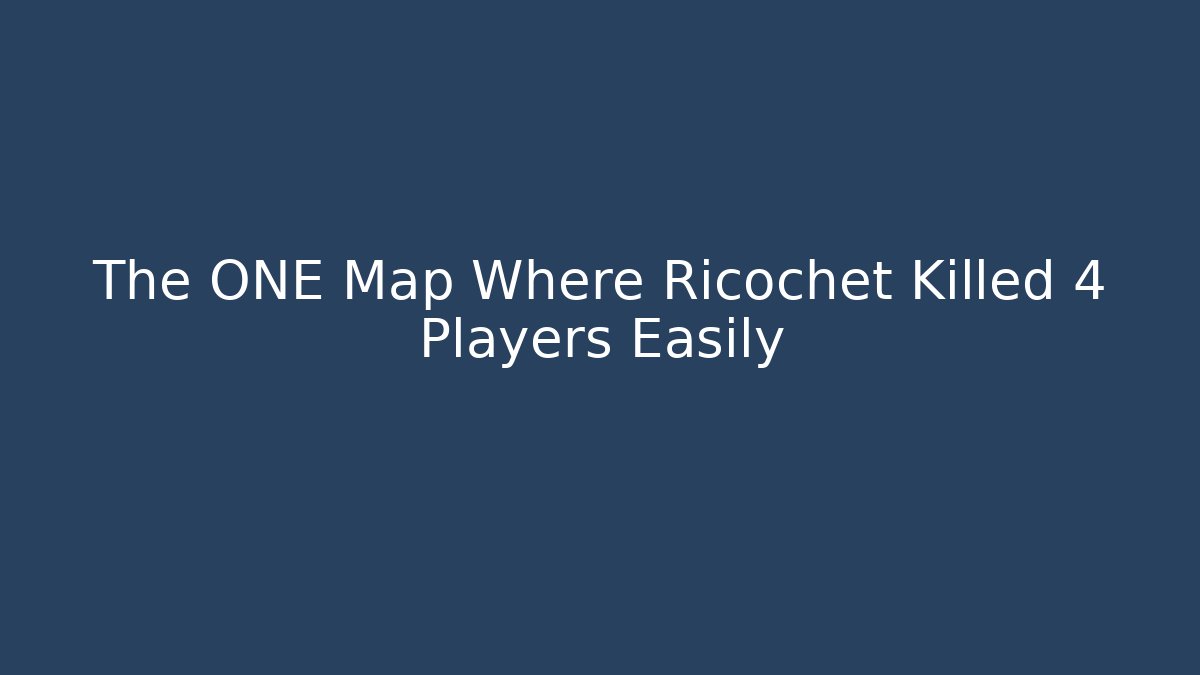 The ONE Map Where Ricochet Killed 4 Players Easily
