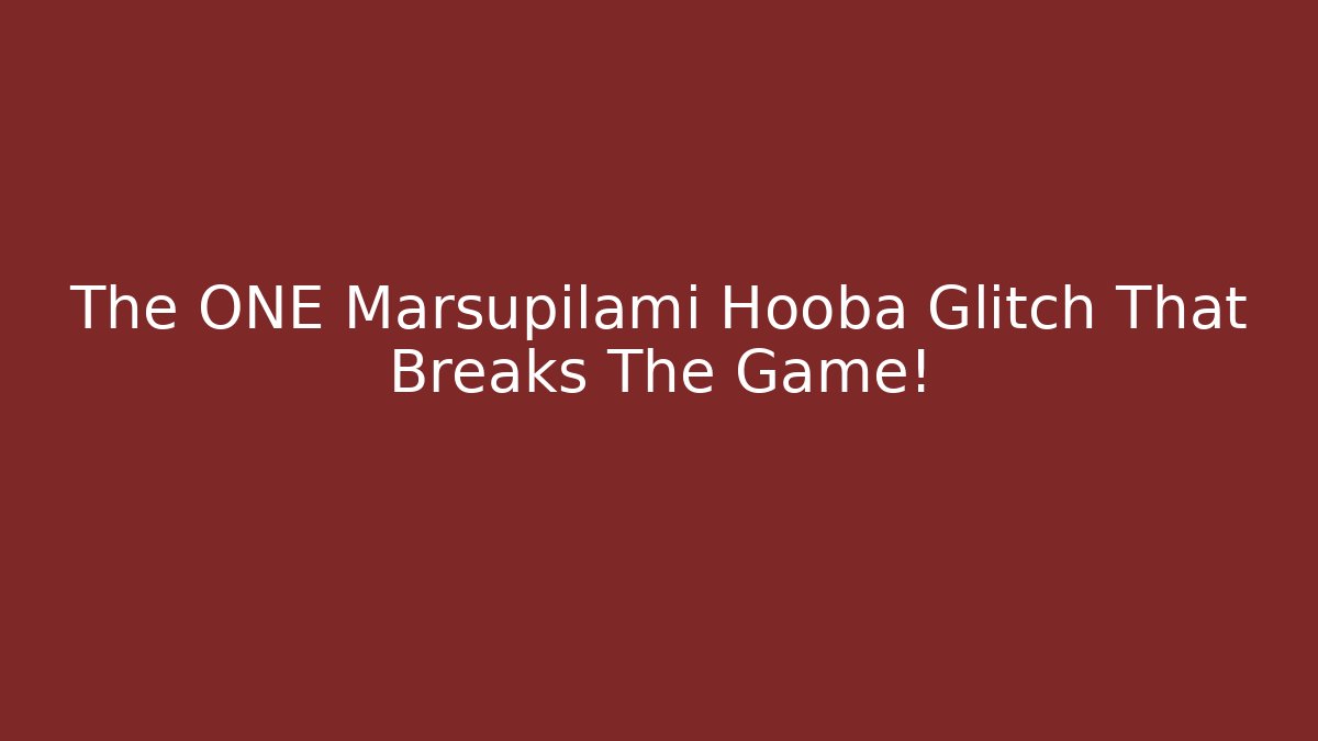 The ONE Marsupilami Hooba Glitch That Breaks The Game!