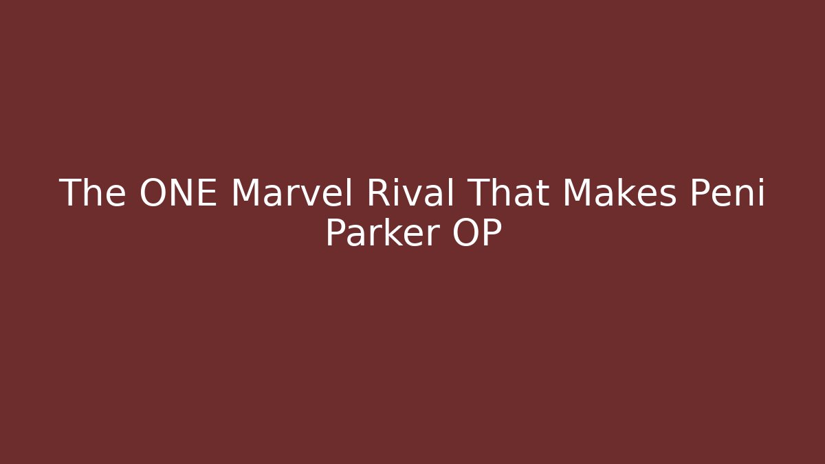 The ONE Marvel Rival That Makes Peni Parker OP - Critter Realm