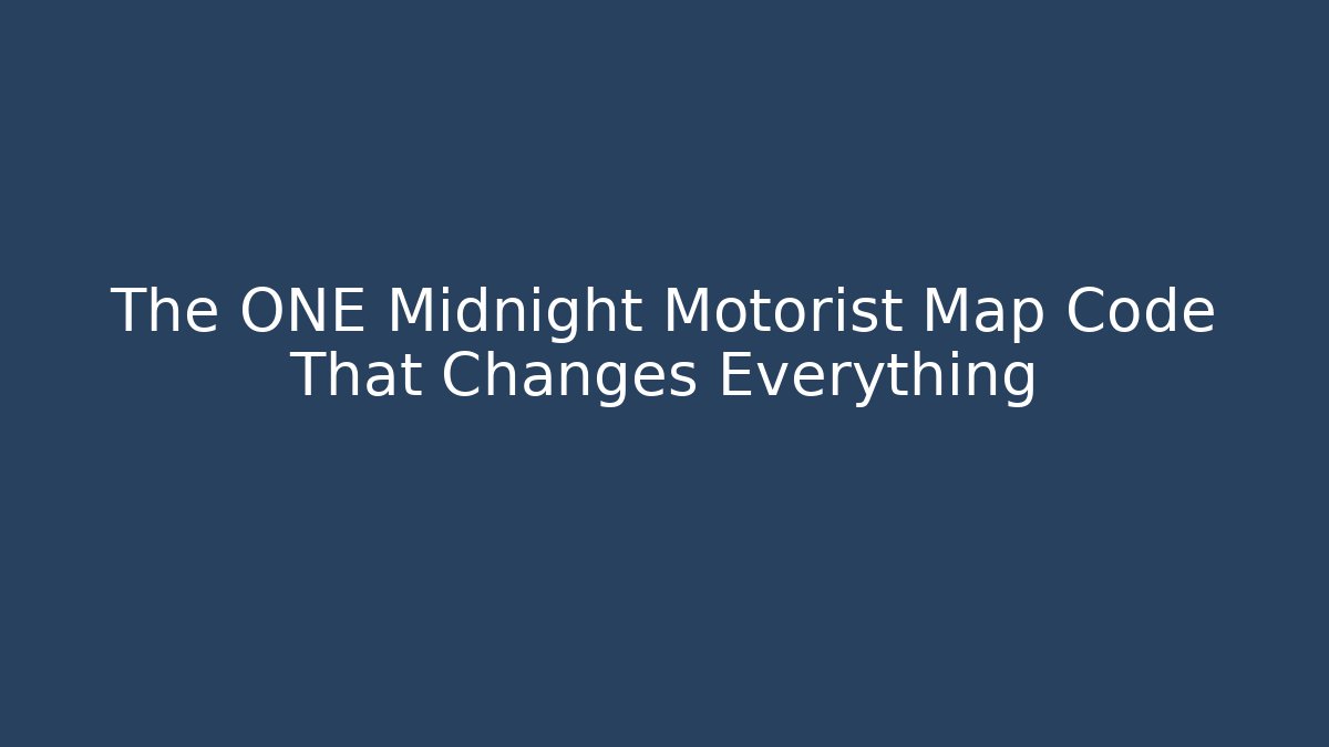The ONE Midnight Motorist Map Code That Changes Everything - Critter Realm