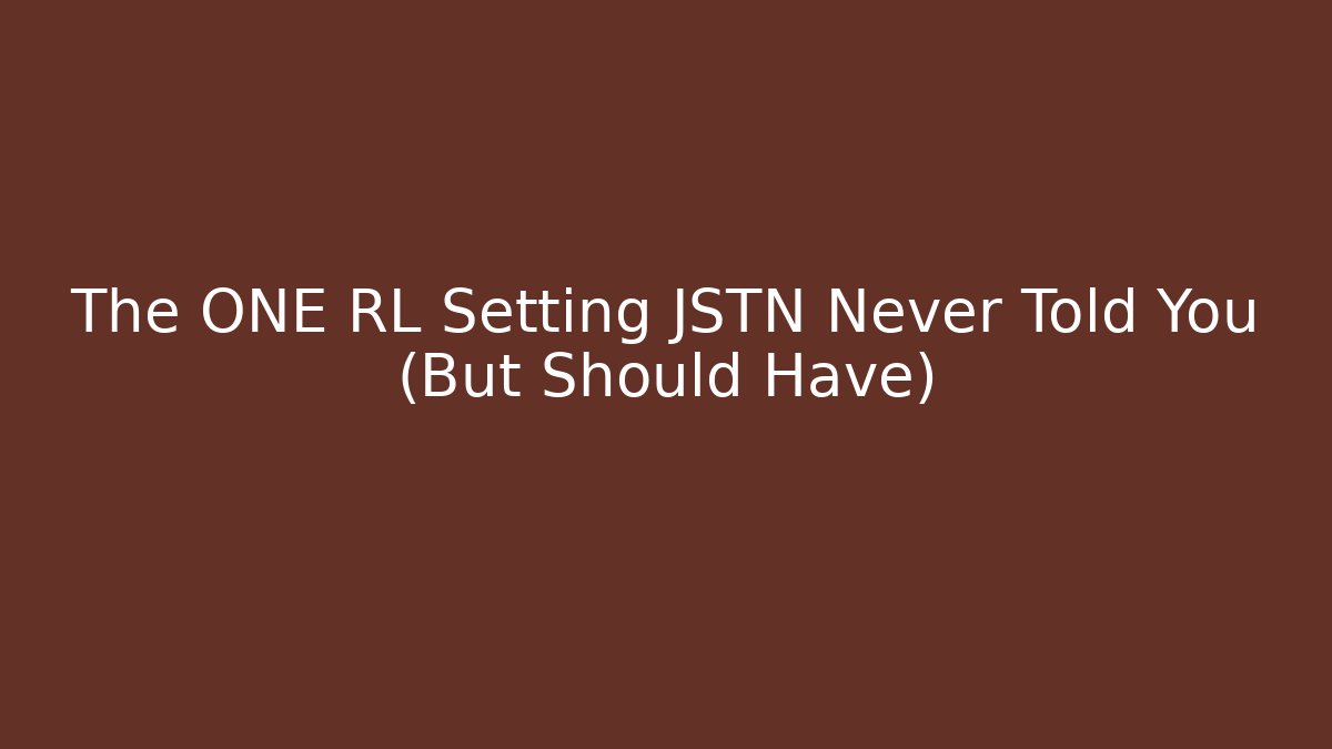 The ONE RL Setting JSTN Never Told You (But Should Have)