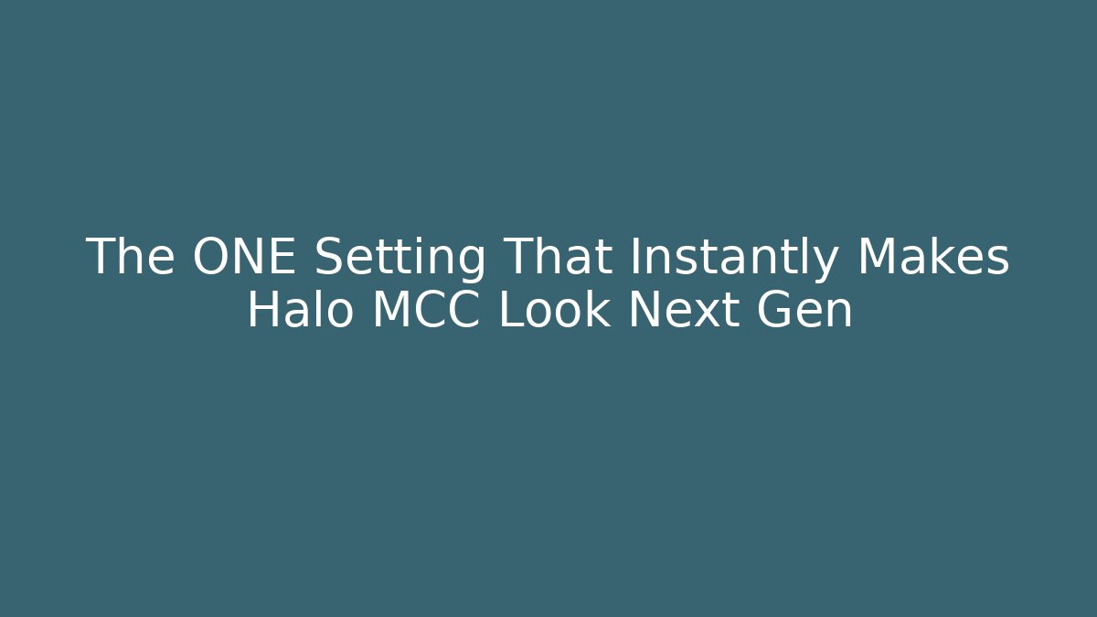 The ONE Setting That Instantly Makes Halo MCC Look Next Gen