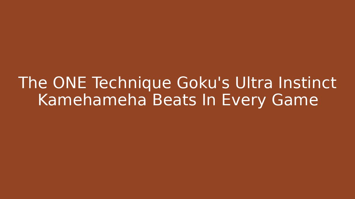 The ONE Technique Goku's Ultra Instinct Kamehameha Beats In Every Game