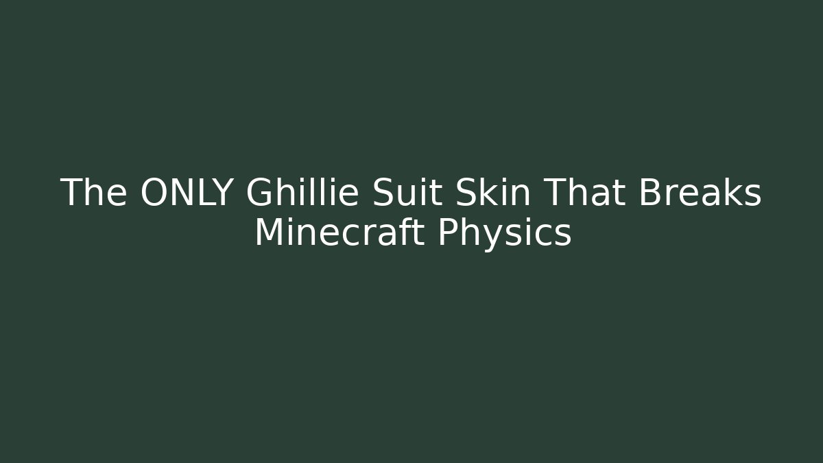 The ONLY Ghillie Suit Skin That Breaks Minecraft Physics