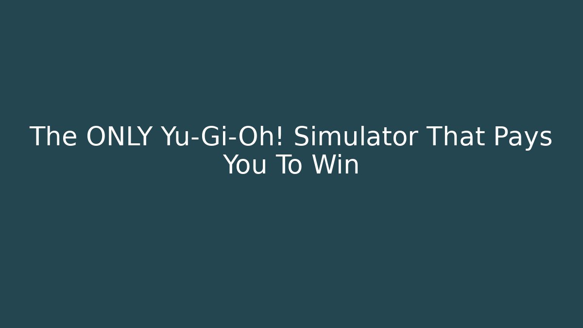 The ONLY Yu-Gi-Oh! Simulator That Pays You To Win - Critter Realm