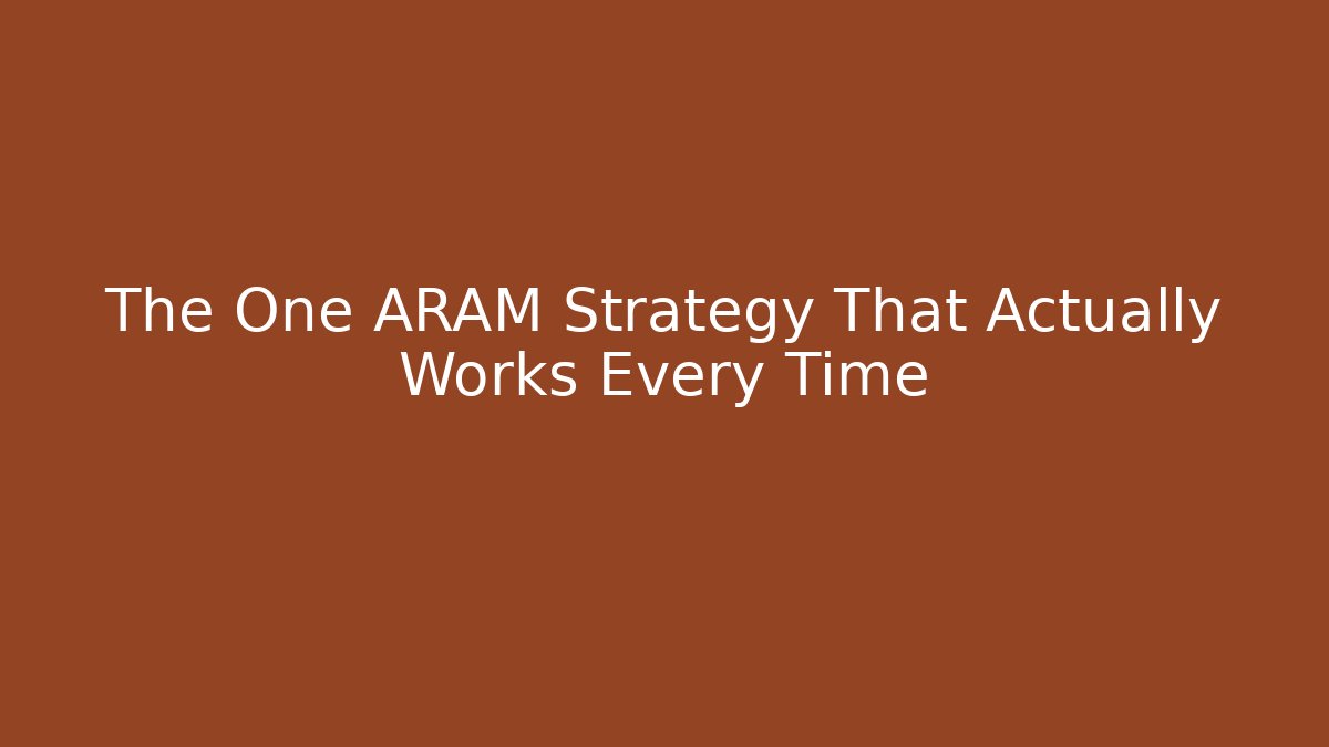 The One ARAM Strategy That Actually Works Every Time - Critter Realm
