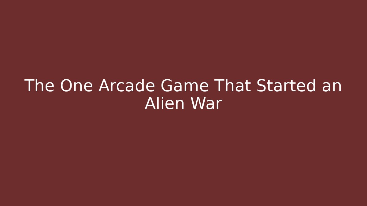 The One Arcade Game That Started an Alien War
