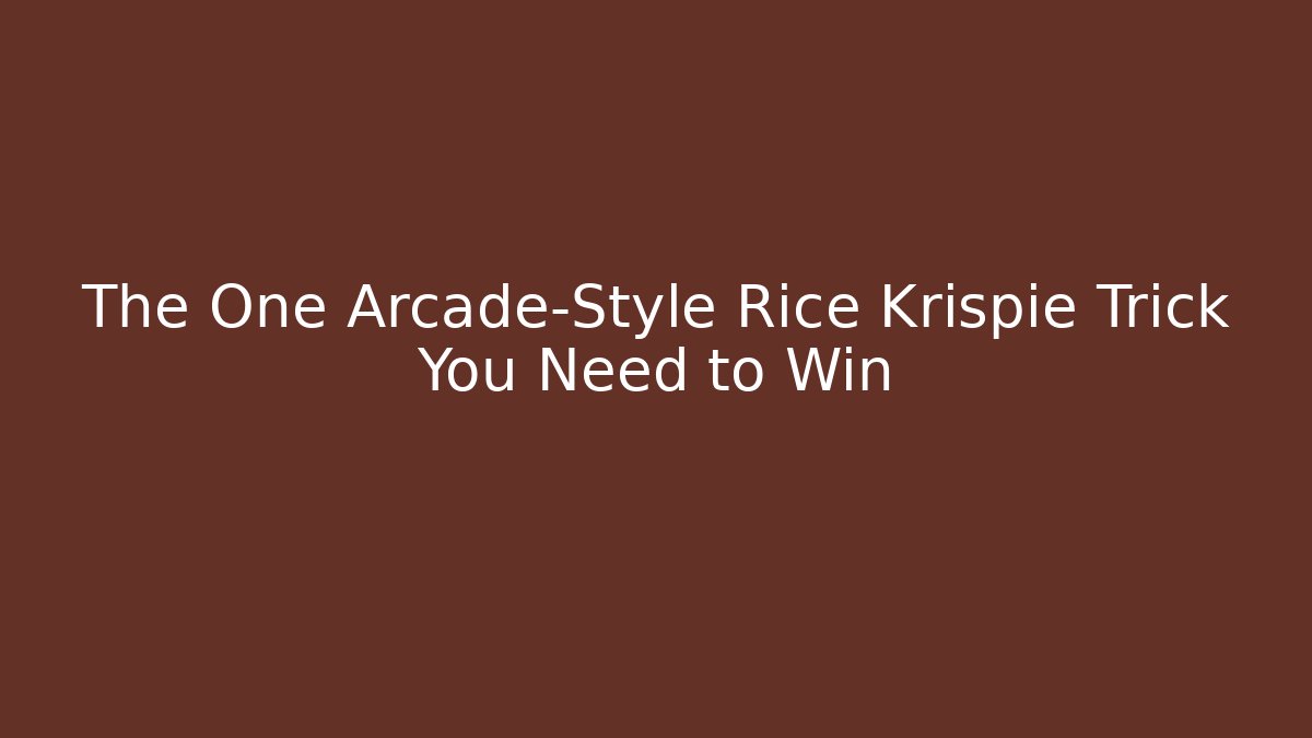 The One Arcade-Style Rice Krispie Trick You Need to Win