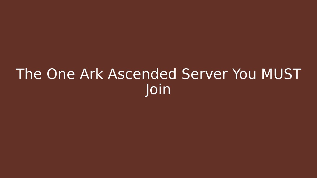 The One Ark Ascended Server You MUST Join