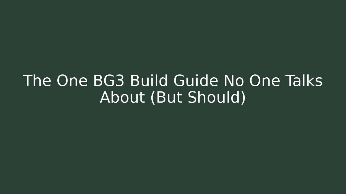 The One BG3 Build Guide No One Talks About (But Should) - Critter Realm