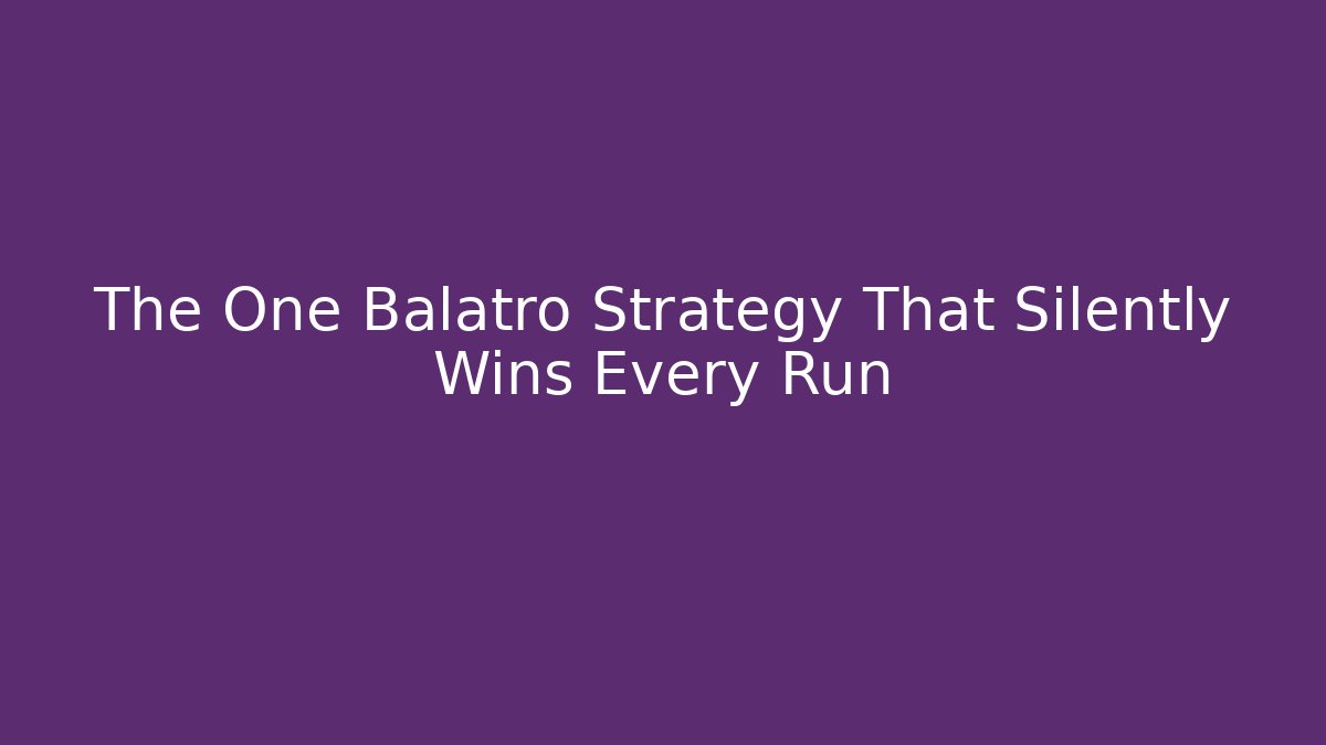 The One Balatro Strategy That Silently Wins Every Run