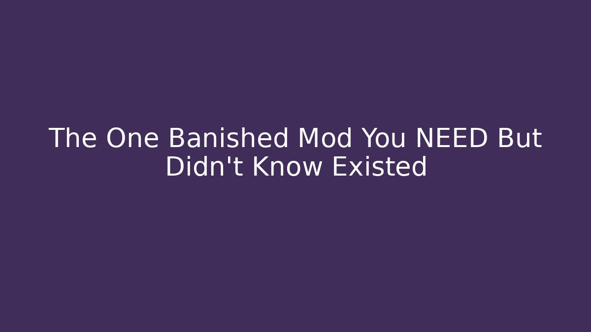 The One Banished Mod You NEED But Didn't Know Existed