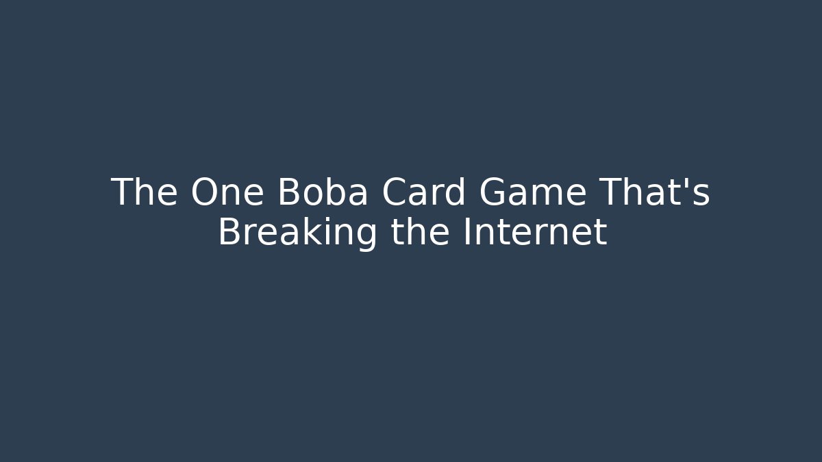 The One Boba Card Game That’s Breaking the Internet