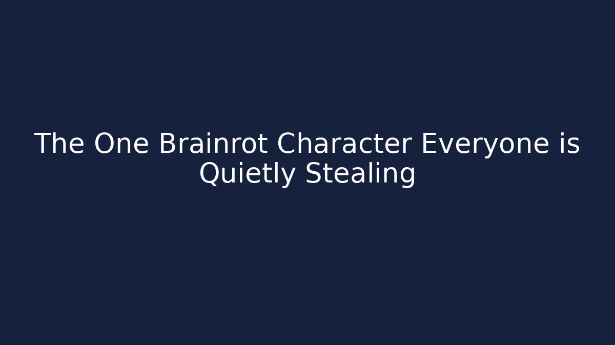 The One Brainrot Character Everyone is Quietly Stealing