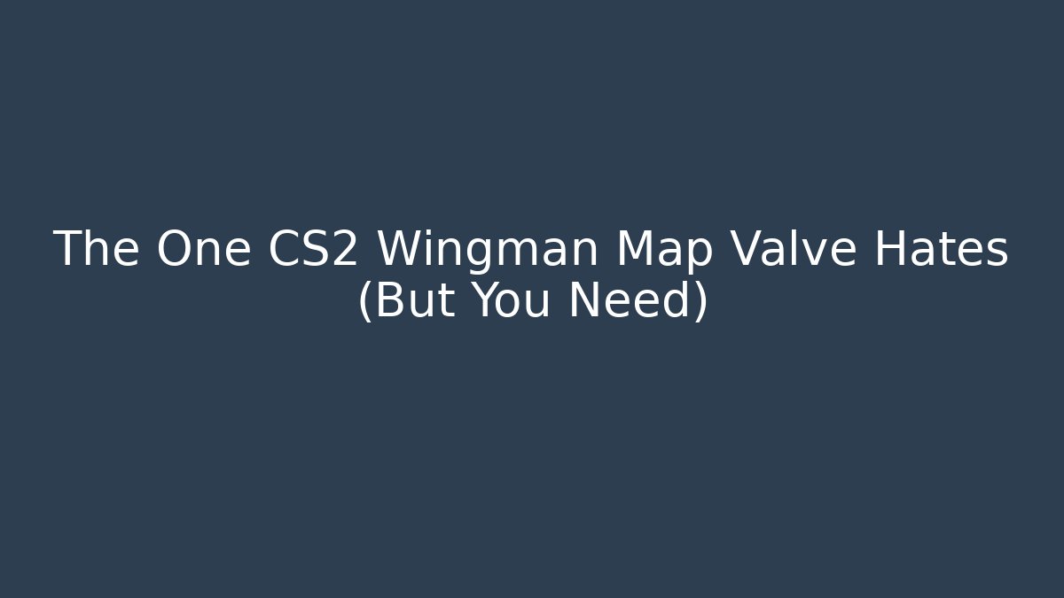 The One CS2 Wingman Map Valve Hates (But You Need) - Critter Realm