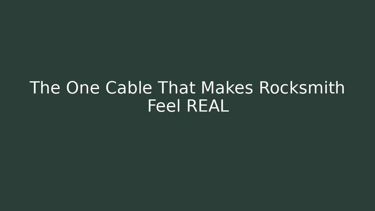 The One Cable That Makes Rocksmith Feel REAL