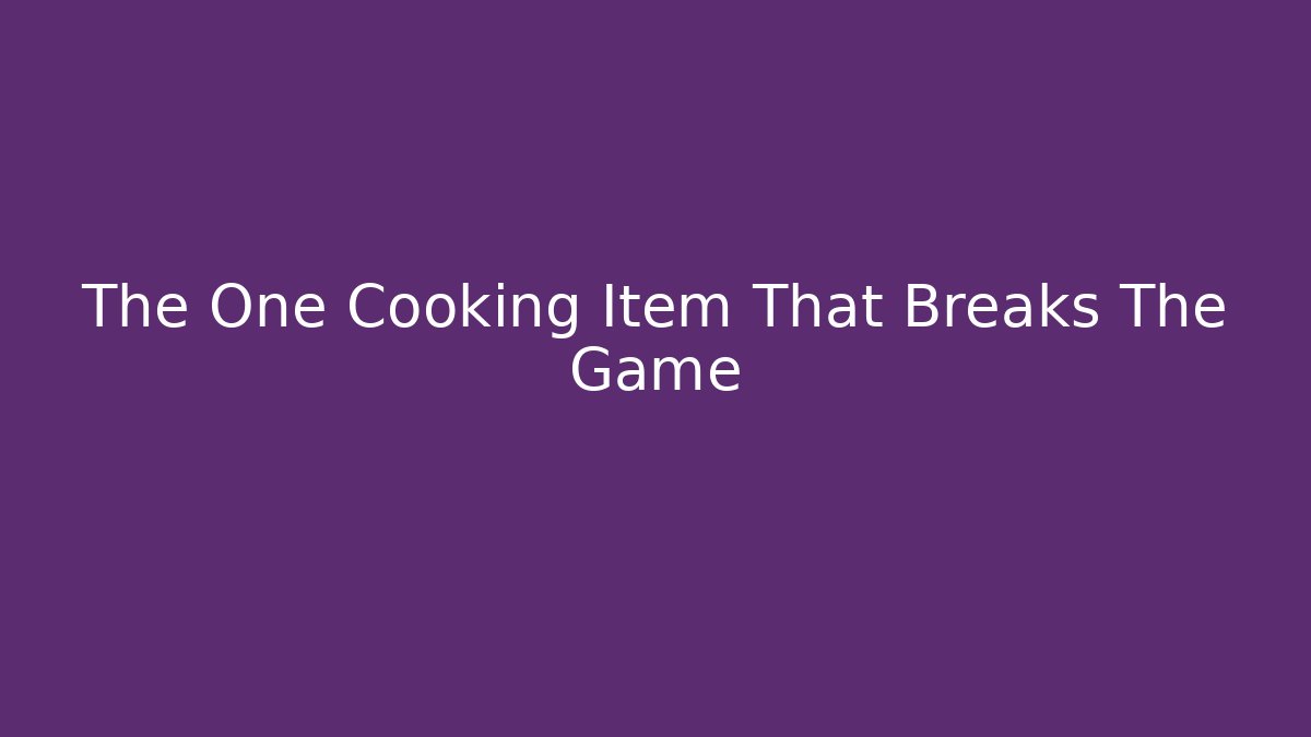 The One Cooking Item That Breaks The Game - Critter Realm
