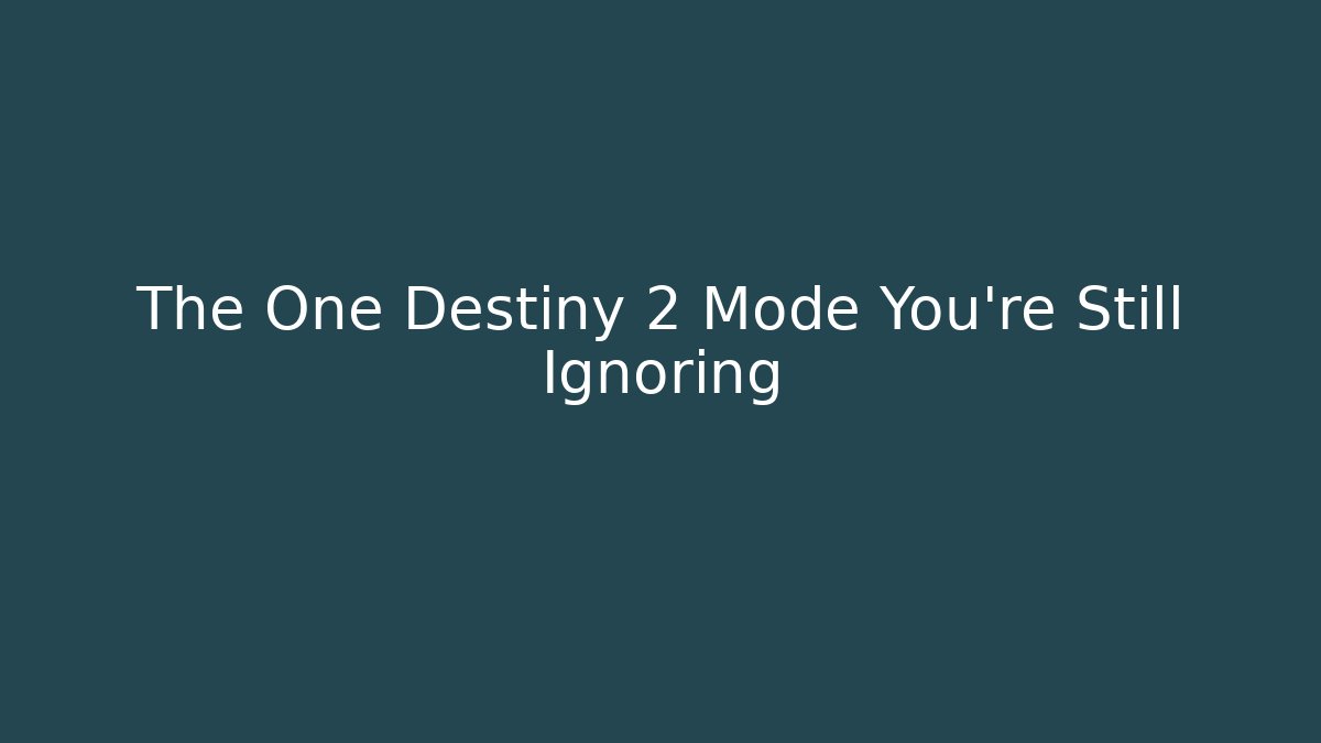 The One Destiny 2 Mode You’re Still Ignoring