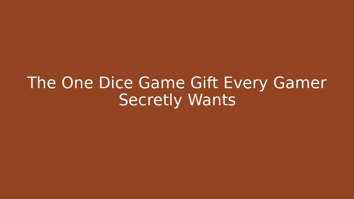 The One Dice Game Gift Every Gamer Secretly Wants - Critter Realm