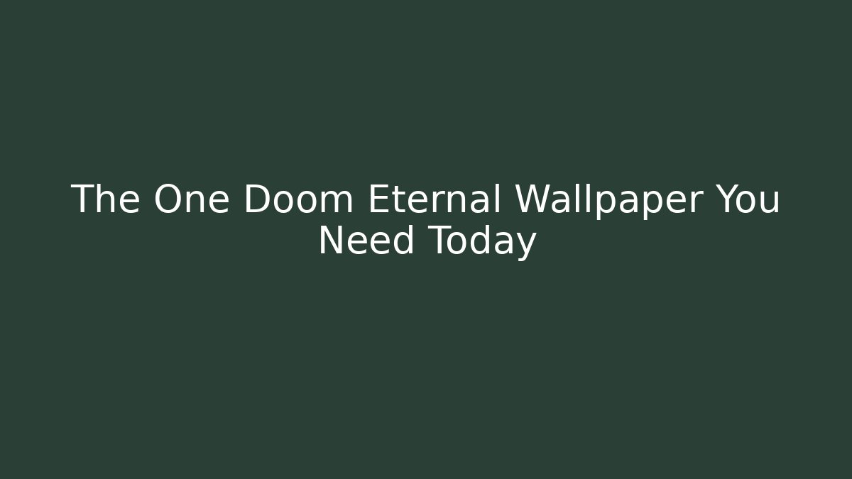 The One Doom Eternal Wallpaper You Need Today